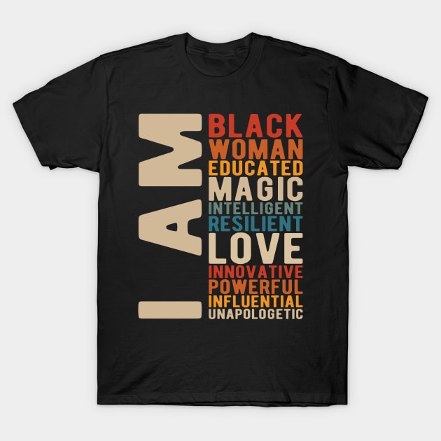 I Am Black Woman Educated Melanin Black History Month women history T-Shirt by Gaming champion